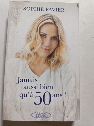 Jamais aussi bien 50 ans - bien, qu'à