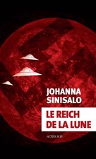Le Reich de la lune, Johanna Sinisalo et  Anne Colin Du Terrail