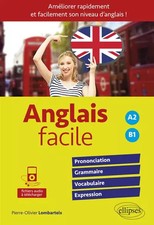Anglais facile A2 B1: Prononciation-Grammaire-Vocabulaire-Expression, Pierre-Oli