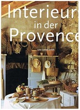 Provence Interiors: Interieurs De Provence, Lisa Lovatt-Smith