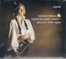 MONSIEUR DEBUSSY  soirs d'or  L'OEUVRE POUR PIANO VOL. 1  ELODIE VIGNON / 2 CD
