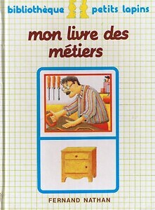 Mon livre des métiers - , /
