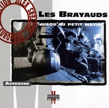 Jusqu'Au Petit Matin, Les Brayauds