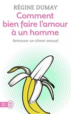 Comment bien faire l'amour à
