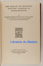 The results of municipal electric lighting in Massachusetts Lincoln 1918