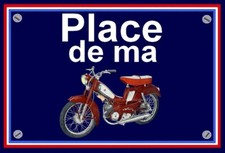 plaque " PLACE DE MA
