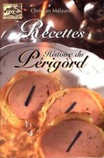 Recettes et histoire du Périgord - Christian Malaurie - V1788497