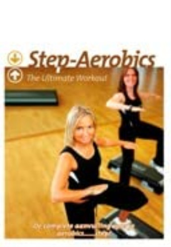 Step aerobics the ultimate - -,