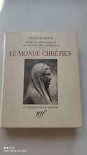 Le monde chretien. André Malraux. Galerie de la Pleiade 1954. Illustré