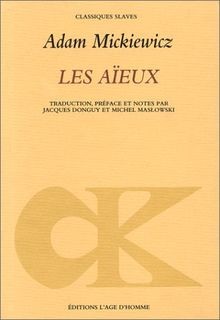 Les aïeux mickiewicz - aïeux, adam