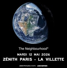 Places de concert THE NEIGHBOURHOOD - Zénith la Villette - 12/05/2026