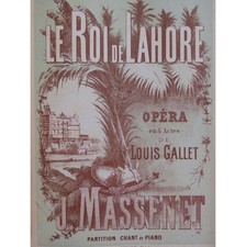 MASSENET Jules Le Roi de Lahore Opéra Chant Piano XIXe