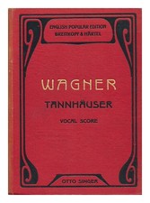 WAGNER, RICHARD (1813-1883). CHANTEUR, OTTO (1863-1931) Tannhauser Et Le Tournam