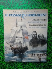Le Passage du Nord-Ouest: René Bellot, Sir Franklin (dédicacé Forestier-Blazart)