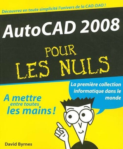 Autocad 2008 pour - nuls,
