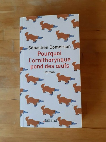 Pourquoi ornithorynque - pourquoi, l’ornithorynque