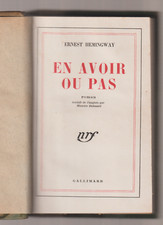 Ernest Hemingway   En avoir ou