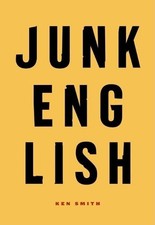 Ken Smith Junk English (Poche)