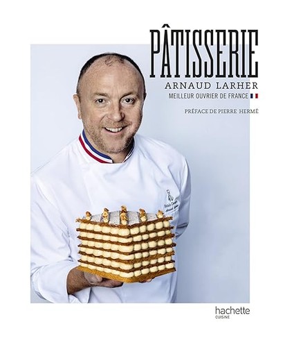 Pâtisserie arnaud larher - pâtisserie:,