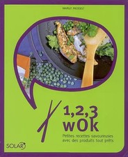 1, 2, 3 wok: Petites recettes savoureuses avec des produits tout prêts, Margit P