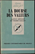 Que sais-je ? La bourse des valeurs - Gaston Défossé Pierre Balley