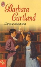 L'amour résoud tout - Cartland, Barbara