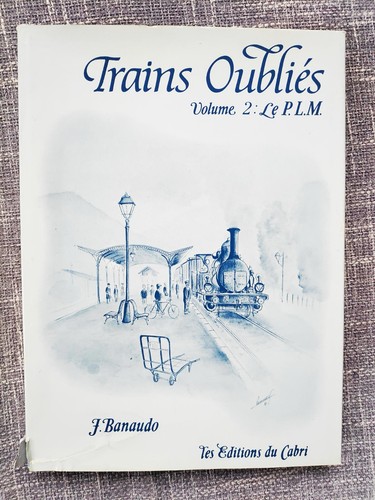 Trains oubliés volume - 2, le