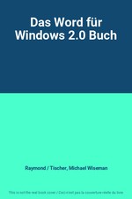 Das Word für Windows 2.0 Buch, Raymond / Tischer, Michael Wiseman
