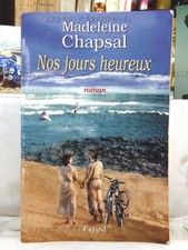 NOS JOURS HEUREUX, MADELEINE CHAPSAL, ÉDITIONS FAYARD, 2000