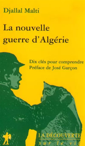 Nouvelle guerre algerie - guerre, d'algerie
