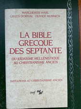 LA BIBLE GRECQUE DES SEPTANTE (INITIATION CHRISTIANISME By Gilles Dorival