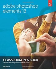 Adobe Photoshop Elements 13 Salle De Classe Dans Un Livre Broché Jeff Ca