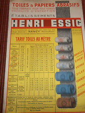 PUB TOILES et PAPIERS ABRASIFS - HENRI ESSIG - NANCY 54 ( ref 47 ) 