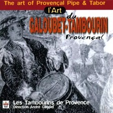 L Art du Galoubet-Tambourin Provencal, Les Tambourins de Provence - Dir. Gabri
