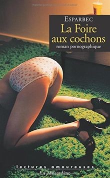 Foire aux cochons de - la,