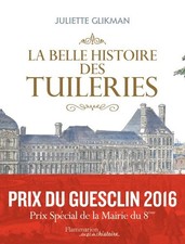 La belle histoire des Tuileries - Juliette Glikman - V2250114