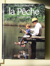 Livre "La Pêche En Eau Douce /en Mer . Larousse