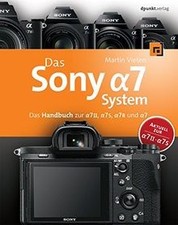 Das Sony Alpha 7 System: Das