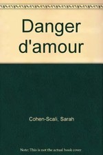 Danger d'amour, Sarah Cohen-Scali