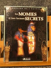 Passion de l'Egypte Les Momies et leurs fascinants secrets livre éd. Atlas 2002