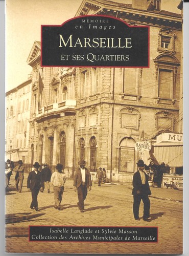 Marseille ses quartiers - ses,