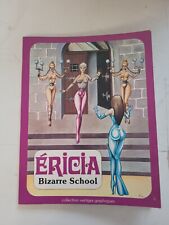 Ericia, Bizarre school, EO