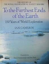 To the Farthest Ends of the Earth: The History of the Royal Geographical Society