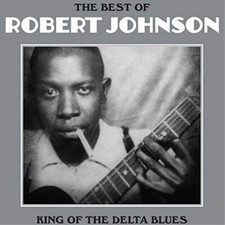 Robert Johnson The Best of Robert Johnson: King of the Delta Blues (Vinyl)