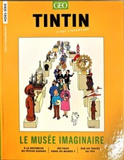 ​🗺️ GEO Hors-Série Tintin C'est l'Aventure ! LE MUSÉE IMAGINAIRE NEUF
