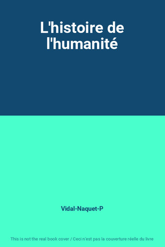 Histoire l humanité - l'histoire, l'humanité