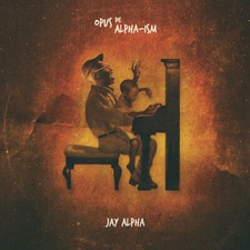 Jay alpha opus ism - alpha,