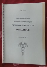 Cours de thérapeutique naturelle, énergétique, orthomoléculaire et initiatique 3