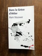Dans la Grèce d'Hitler 1941 - 1944, Mark Mazower - tempus 2012
