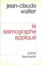 JEAN-CLAUDE WALTER LE SISMOGRAPHE APPLIQUE 1966 EDITION ORIGINALE SUR PUR FIL